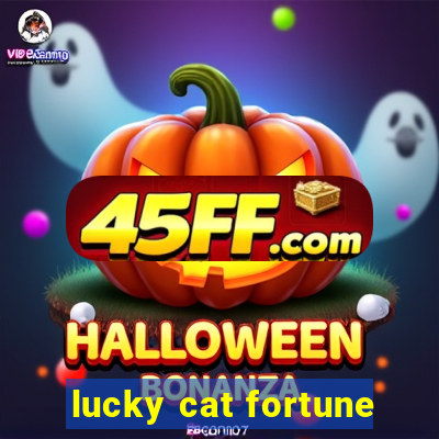 lucky cat fortune
